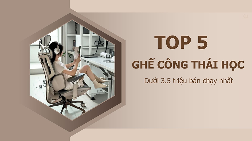 Top 5 mẫu ghế công thái học dưới 3.5 triệu bán chạy nhất hiện nay